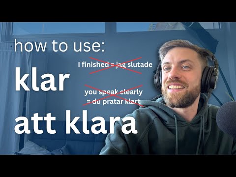 Hur använder man orden 'klar' och 'att klara'?