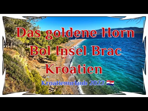 Kroatien Urlaub 2022 - Das Goldene Horn - Bol,  Insel Brac 4K