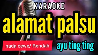 Download lagu Karaoke ALAMAT PALSU fulll lirik nada CEWE mp3