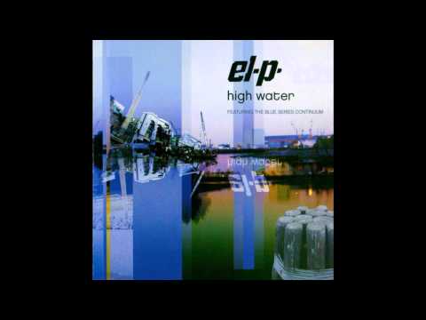 2004 El-P and the Blue Series Continuum - High Water [Full album]
