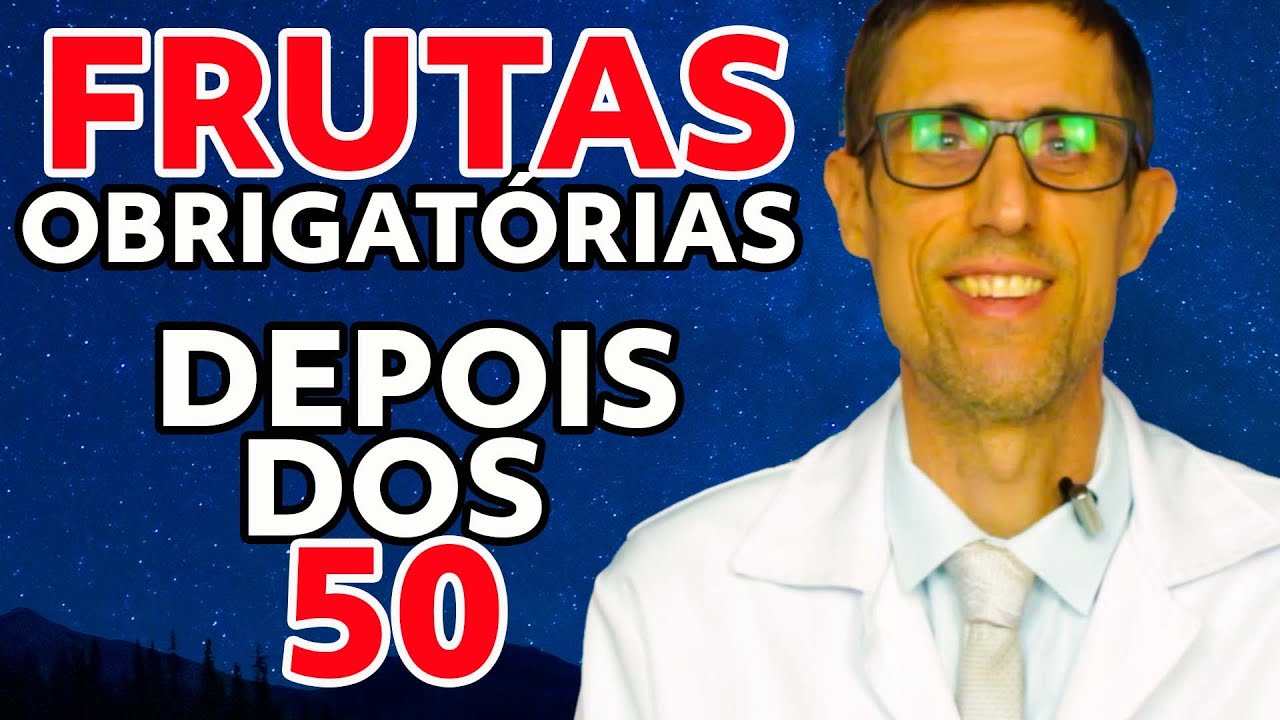 3 MELHORES FRUTAS PARA QUEM TEM MAIS DE 50 ANOS - Dr. Charles Genehr