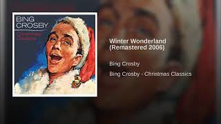 Winter Wonderland [2006] - Bing Crosby
