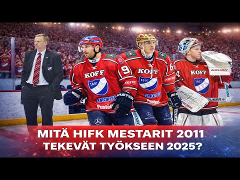 Missä ovat HIFK:n 2011 mestarit?