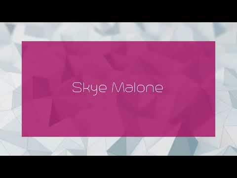 Skye Malone - appearance