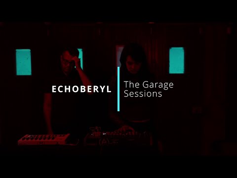 Echoberyl - Taking the Space + Overwater medley (The Garage Sessions I)