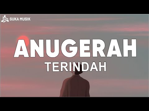 Andmesh - Anugerah Terindah (Lirik Lagu)