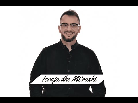 Mësime nga mrekullia e madhe e Israsë dhe Mi'raxhit - @EvzalSinani94