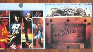 BACHMAN TURNER OVERDRIVE - Not Fragile 1973