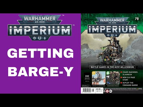 Warhammer 40000 Imperium - Issue 78 - Getting Barge-y