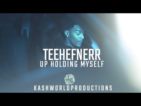TeeHefnerr - Up Holding MySelf | Shot By @KashWorldProductions