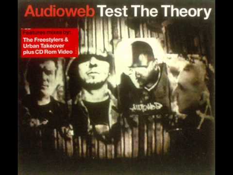 Audioweb - Test the Theory (Freestylers Remix)