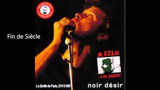 1997 - Noir Désir  Fin de siècle (Live Concert de Soutien aux Indiens du Chiapas)