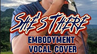 She's There - Embodyment (Vocal Cover)