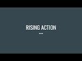 What is RISING ACTION in a story?