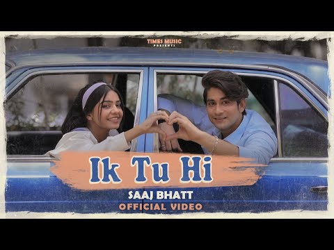 Ik Tu Hi (Full Video)| Saaj Bhatt | Tarun Namdev | Purabi Bhargava | Youngveer | New Hindi Song 2023