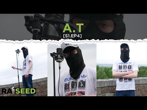 A.T - Rap Seed Freestyle [S1.EP4]