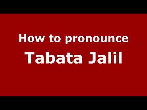 How do you say Tabata Jalil in Mexico (Mexican Spanish)? - PronounceNames.com