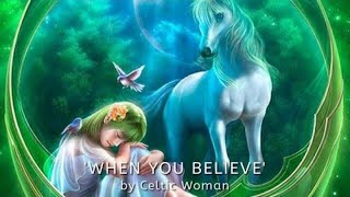 WHEN YOU BELIEVE by Celtic Woman (with lyrics)