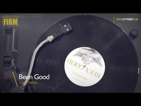 Been Good by Izzy Produx