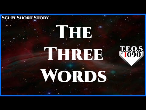 The Three Words by Slow-Ad2584 | Humans are space Orcs | HFY | TFOS1090