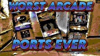 Worst Arcade Ports Ever