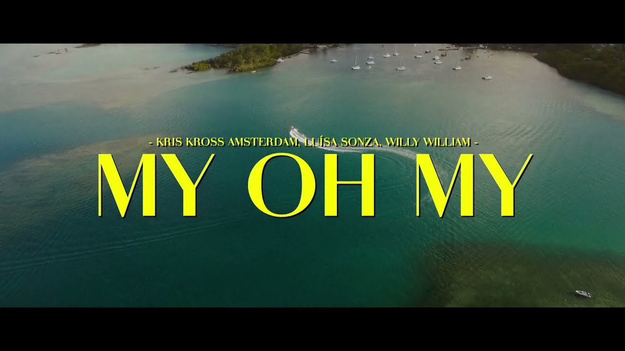 Kris Kross Amsterdam, Luísa Sonza, Willy William - My Oh My 