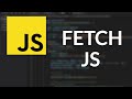 La méthode Fetch JS pour aller chercher des données.