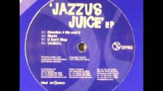 Jazzus Juice  - U Don't Stop