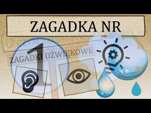 O czym szumi woda - zagadki dźwiękowe