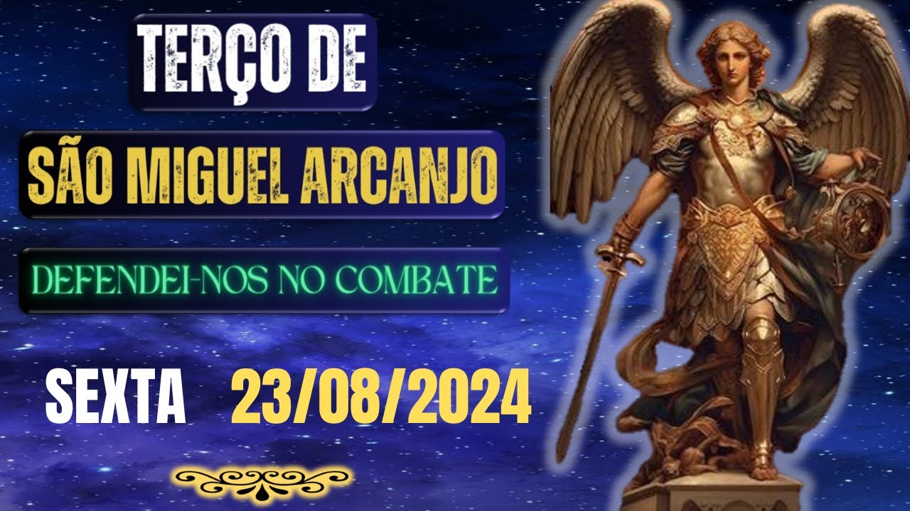Terço de São Miguel Arcanjo - Defendei-nos no Combate (Sexta, 23/08/2024)