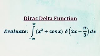 Dirac Delta Function Integration (Part 9)