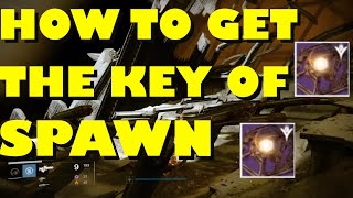 Destiny - How To Get A "KEY OF SPAWN" & How to Unlock the key of spawn chest Location