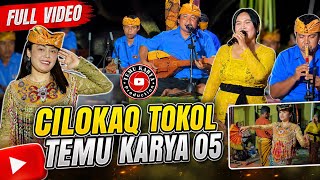 Download lagu CILOKAQ TOKOL TERBARU 2026 | TEMU KARYA 05 FULL VIDEO mp3