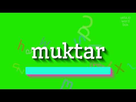 How to say "muktar"! (High Quality Voices)