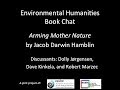 Env Hum Book Chat 2 - Arming Mother Nature 