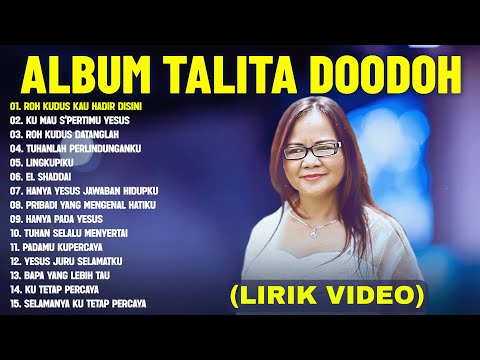 Lagu Rohani Talita Doodoh Full Album (Lirik Video) || Lagu Rohani Kristen Terbaru 2024 Terpopuler