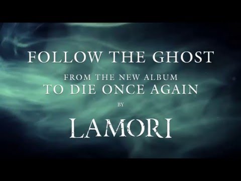 LAMORI - Follow The Ghost (Official Lyric Video)