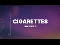 Juice WRLD Cigarettes Lyrics