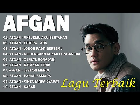 Afgan Full Lirik (Full Album) ~ Koleksi Terbaik Afgan ~ Lagu Terpopuler Sepanjang Masa
