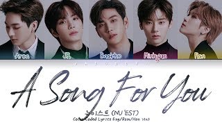 NU&#39;EST (뉴이스트) - 노래 제목 (A Song For You) (Color Coded Lyrics Eng/Rom/Han/가사)