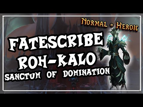 Fatescribe Roh-Kalo│Sanctum of Domination│QUICK GUIDE (Normal & Heroic)