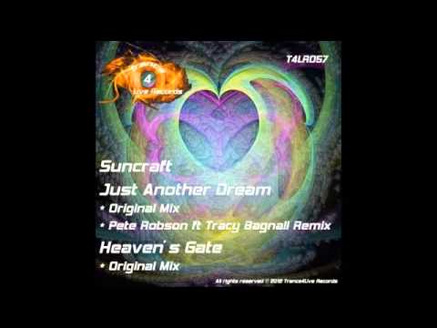 Trance4Live Records Presents  Suncraft - Just Another dream   Heaven's Gate  OUT NOW!!!