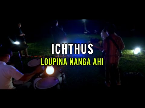 ICHTHUS - Loupina Nanga Ahi (Official Music Video)