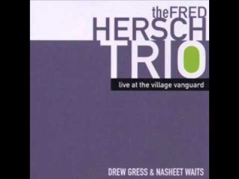 Fred Hersch Trio  - At The Close Of The Day