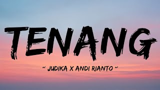 Download lagu Judika x Andi Rianto - Tenang || Lyrics mp3