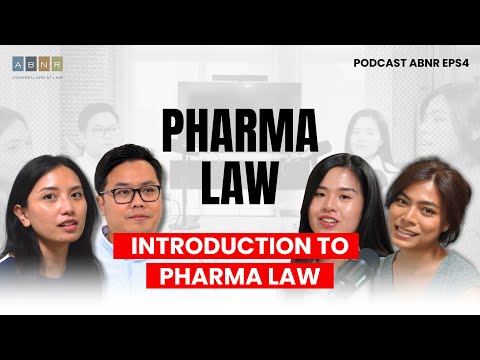 PHARMA LAW - ABNR Podcast (Eps. 4)
