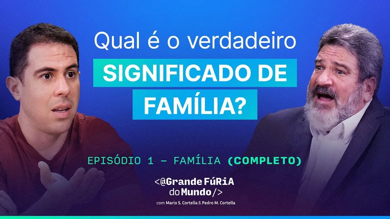 Como Conviver em Família? Episódio 1 - Família (Completo) | Pedro Cortella e Mario Sergio Cortella
