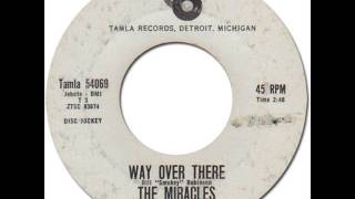 THE MIRACLES - Way Over There [Tamla 54069] 1962