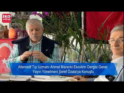 Ahmet Maranki Ekovitrin Dergisi Genel Yayın Yönetmeni Şeref Özata'ya  Konuştu