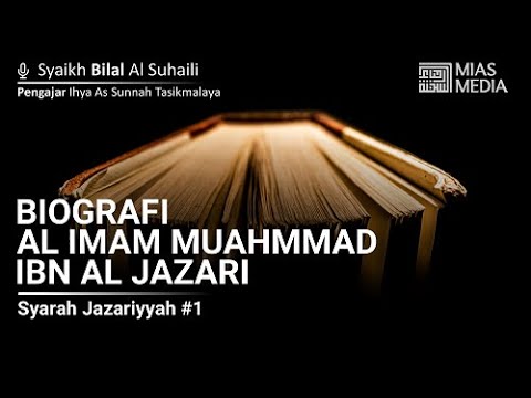 Biografi Al Imam Muhammad Ibn Jazari | Syarah Jazariyyah #1